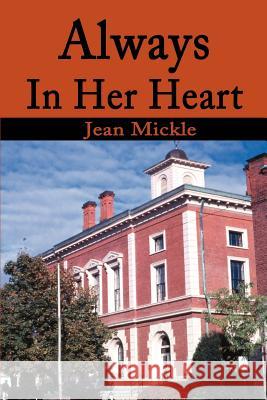 Always in Her Heart Jean Mickle 9780595197538 Writers Club Press - książka