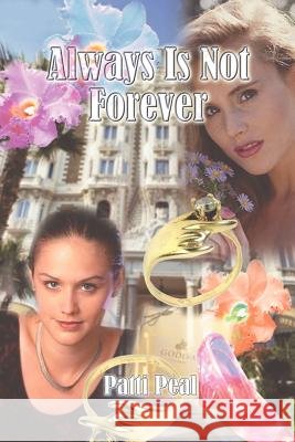 Always Is Not Forever Peal, Patti 9780759696068 Authorhouse - książka