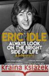 Always Look on the Bright Side of Life: A Sortabiography Eric Idle 9781474610292 Orion Publishing Co