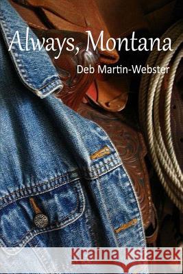 Always Montana Deb Martin-Webster 9780692239681 Shorehouse Books - książka