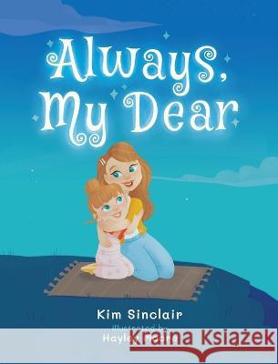 Always My Dear Kim Sinclair Hayley Moore  9780578994666 Kimberly Sinclair - książka