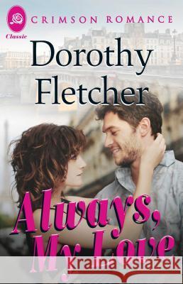 Always, My Love Dorothy Fletcher   9781440571909 Crimson Romance - książka