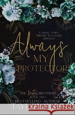 Always My Protector: Friends to Lovers Sweet Romance Taylor Jade   9798393028817 Independently Published - książka