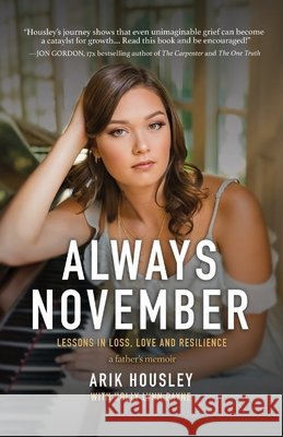 Always November: Lessons in Loss, Love and Resilience Housley, Arik, Payne, Holly Lynn 9798988108122 Skywriter Books - książka