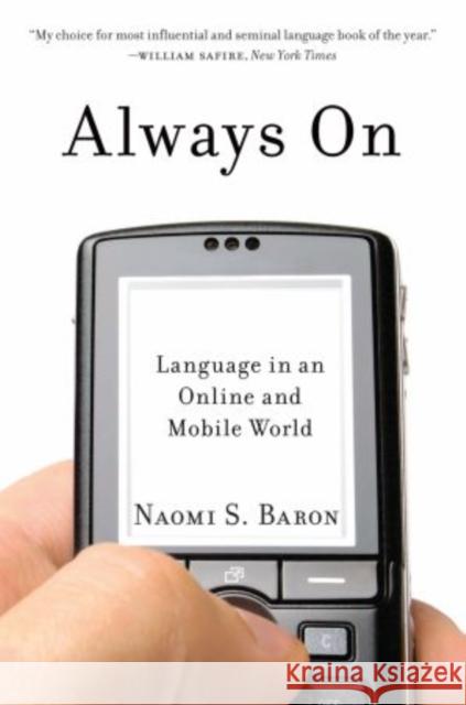 Always on: Language in an Online and Mobile World Baron, Naomi 9780199735440  - książka