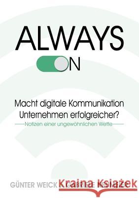 Always on: Macht digitale Kommunikation Unternehmen erfolgreicher? Günter Weick, Gabriele Neumeier 9783752846881 Books on Demand - książka