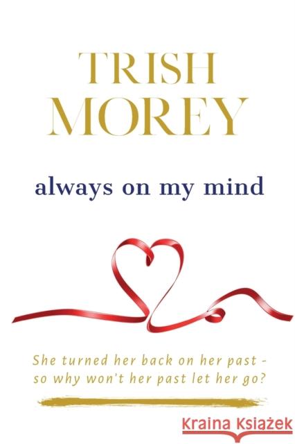 Always on my Mind Trish Morey 9780648835936 Trish Morey - książka