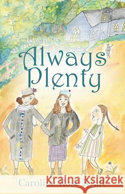 Always Plenty Caroline Rose Kraft 9780692663325 Caroline Roes Kraft - książka