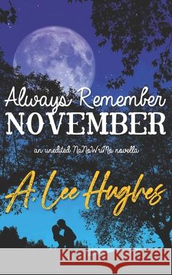 Always Remember November A Lee Hughes 9798570802025 Independently Published - książka