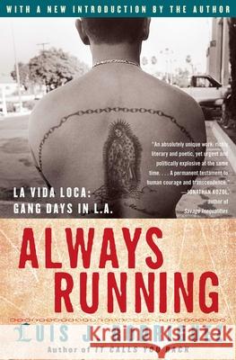 Always Running: La Vida Loca: Gang Days in L.A. Luis Rodriguez 9780743276917 Touchstone Books - książka