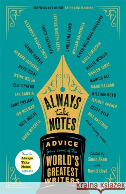 Always Take Notes: Advice from some of the world's greatest writers Rachel Lloyd 9781804183182 Bonnier Books Ltd - książka