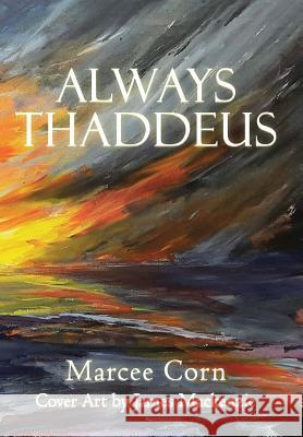 Always Thaddeus Marcee Corn 9781480849303 Archway Publishing - książka