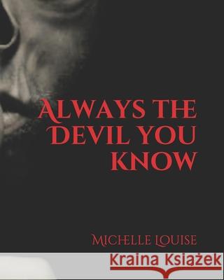 Always the Devil you know Louise Michelle Louise 9798747612037 Independently published - książka