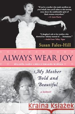 Always Wear Joy: My Mother Bold and Beautiful Susan Fales-Hill 9780060566722 Amistad Press - książka