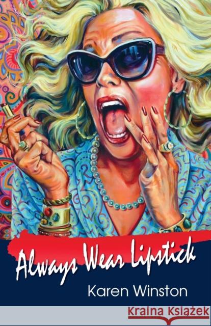 Always Wear Lipstick Karen Winston, Jill Pankey 9781614935902 Peppertree Press - książka