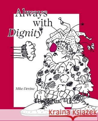 Always With Dignity Ollson, Skip 9780615476605 May Scott Trade Press - książka