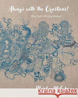 Always with the Questions: One Poet's Writing Manual Marilyn McCabe 9781944585532 Word Works - książka