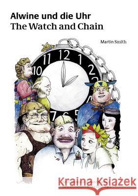 Alwine und die Uhr: The Watch and Chain Smith, Martin 9783839107249 Books on Demand - książka