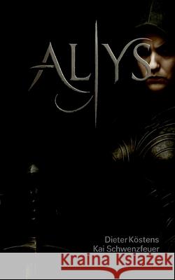 Alys Dieter K?stens Kai Schwenzfeuer 9783819205439 Bod - Books on Demand - książka