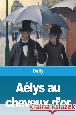 Aélys aux cheveux d'or Delly 9783967875393 Prodinnova - książka