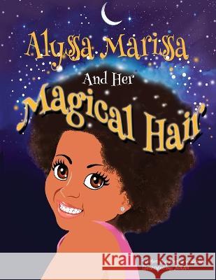 Alyssa Marissa and her Magical Hair Jocarran                                 Angela Williams 9781735450476 Kazoom Kids Books, Incorporated - książka