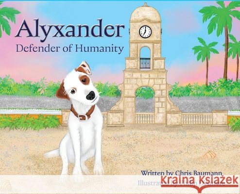 Alyxander - Defender of Humanity Chris Baumann Philip D'Amore 9781957351834 Nico 11 Publishing & Design - książka