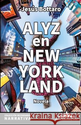 Alyz en New York Land Alex Lima Jesus Bottaro  9781958001035 Nueva York Poetry Press LLC - książka