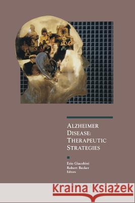 Alzheimer Disease: Therapeutic Strategies Giacobini, Ezio 9781461581512 Birkhauser - książka