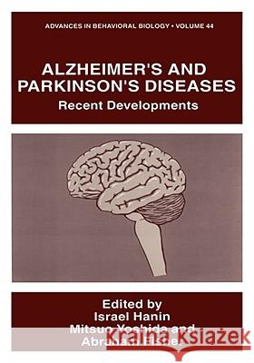 Alzheimer's and Parkinson's Diseases: Recent Developments Hanin, Israel 9780306450044 KLUWER ACADEMIC PUBLISHERS GROUP - książka