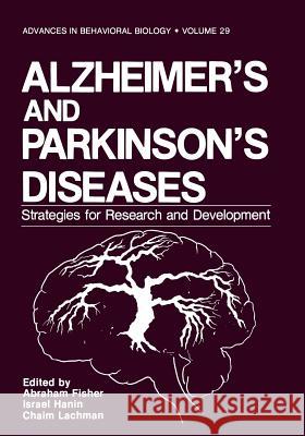 Alzheimer's and Parkinson's Diseases: Strategies for Research and Development Fisher, Abraham 9781461292838 Springer - książka