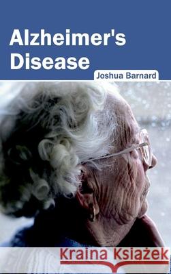 Alzheimer's Disease Joshua Barnard 9781632420398 Foster Academics - książka