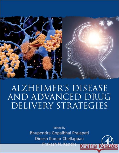 Alzheimer's Disease and Advanced Drug Delivery Strategies  9780443132056 Elsevier Science Publishing Co Inc - książka