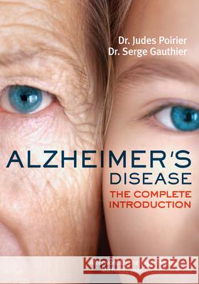 Alzheimer's Disease: The Complete Introduction Poirier, Judes 9781459723504 Dundurn Group - książka