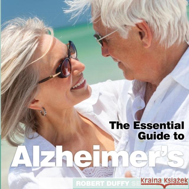 Alzheimer's: The Essential Guide Robert Duffy 9781910843901 Bxplans.Ltd - książka