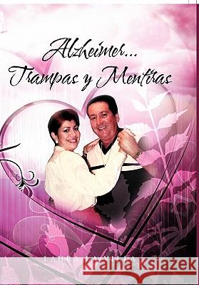 Alzheimer...Trampas y Mentiras Laura L 9781463301958 Palibrio - książka