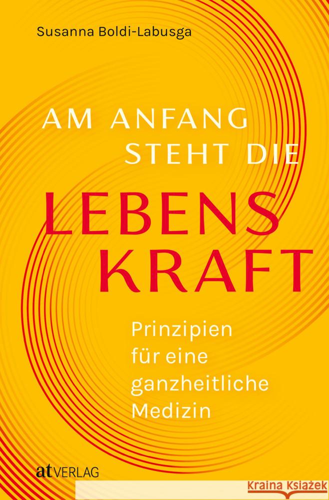 Am Anfang steht die Lebenskraft Boldi-Labusga, Susanna 9783039022489 AT Verlag - książka