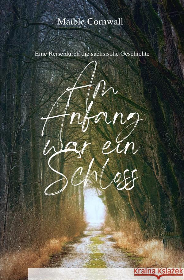 Am Anfang war ein Schloss Cornwall, Maible 9783818705688 epubli - książka