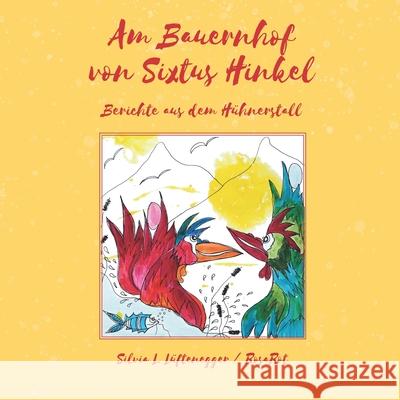 Am Bauernhof von Sixtus Hinkel: Berichte aus dem Hühnerstall Tielsch, Gudrun 9783960744382 Papierfresserchens Mtm-Verlag - książka