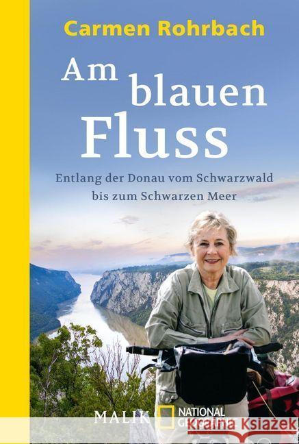 Am blauen Fluss : Entlang der Donau vom Schwarzwald bis zum Schwarzen Meer Rohrbach, Carmen 9783492404396 National Geographic Taschenbuch - książka