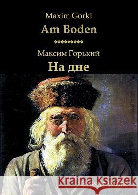 Am Boden Gorki, Maxim   9783862670116 Europäischer Hochschulverlag - książka