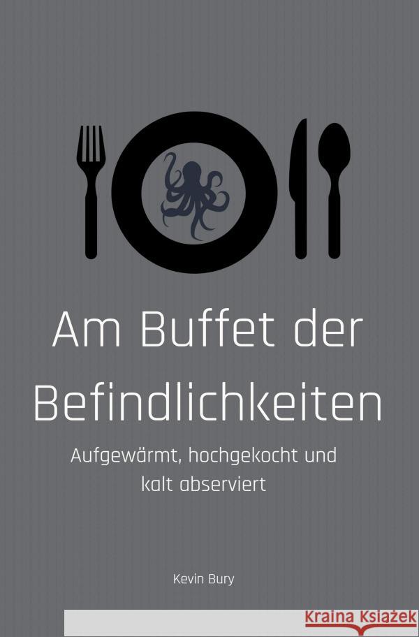 Am Buffet der Befindlichkeiten Bury, Kevin 9783756524587 epubli - książka