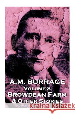 A.M. Burrage - Browdean Farm & Other Stories: Classics from the Master of Horror A M Burrage 9781783945078 Copyright Group Ltd - książka