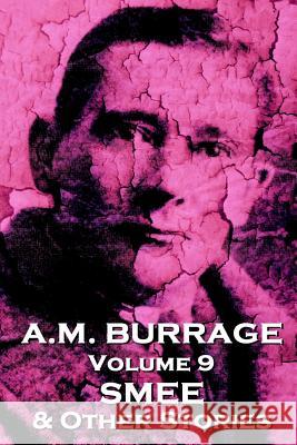 A.M. Burrage - Smee & Other Stories: Classics From The Master Of Horror Burrage, A. M. 9781783945085 Burrage Publishing - książka