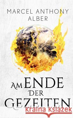 Am Ende der Gezeiten Marcel Anthony Alber 9783748144267 Books on Demand - książka