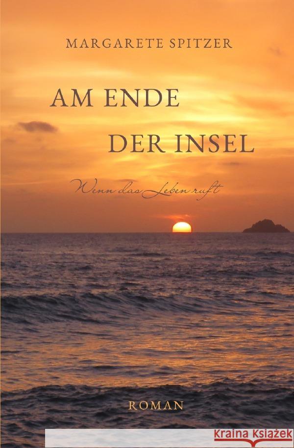Am Ende der Insel Spitzer, Margarete 9783565080571 epubli - książka