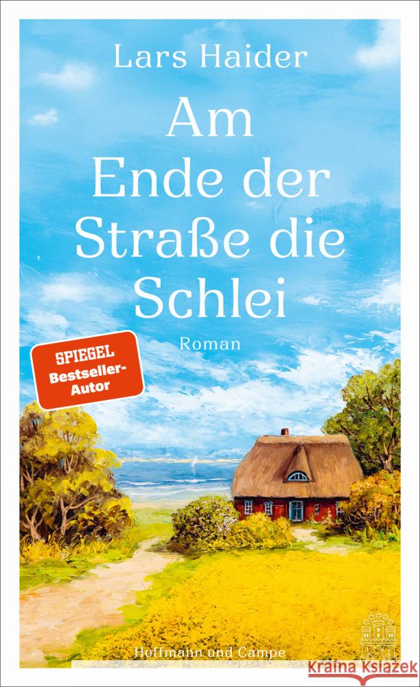 Am Ende der Straße die Schlei Haider, Lars 9783455020267 Hoffmann und Campe - książka