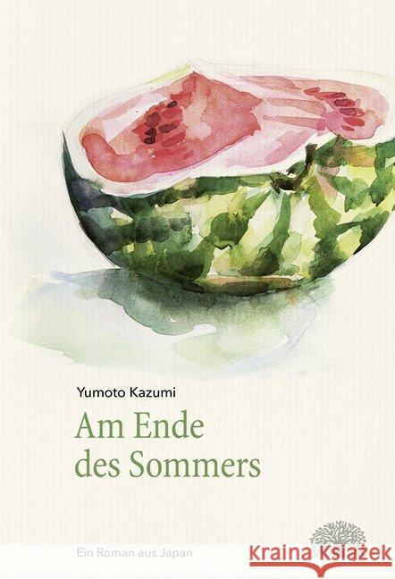 Am Ende des Sommers : Ein Roman aus Japan Yumoto, Kazumi 9783905804829 Baobab Books - książka