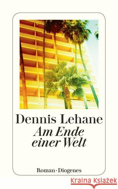 Am Ende einer Welt : Roman Lehane, Dennis 9783257243925 Diogenes - książka