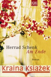 Am Ende : Roman Schenk, Herrad   9783462036725 Kiepenheuer & Witsch - książka