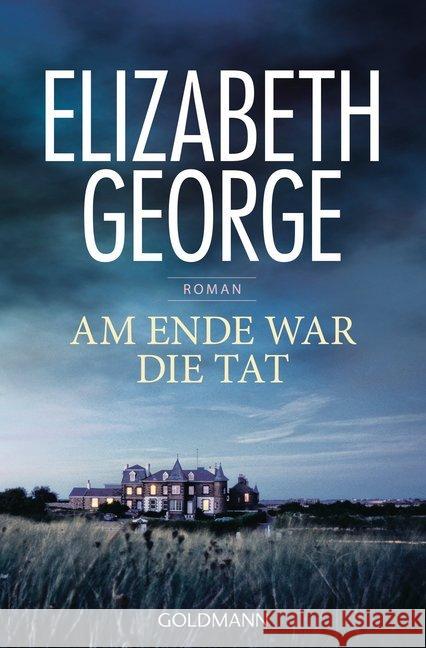 Am Ende war die Tat : Ein Inspector-Lynley-Roman George, Elizabeth 9783442486182 Goldmann - książka